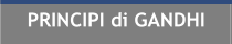 PRINCIPI di GANDHI